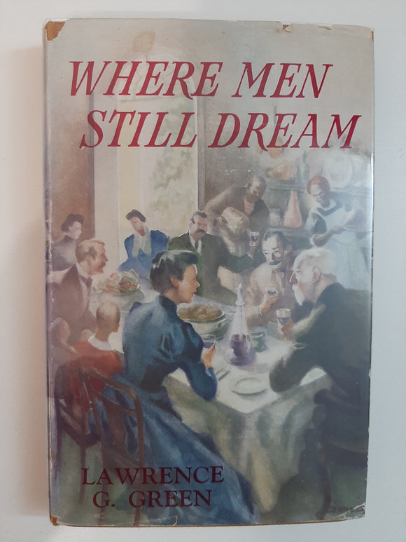 Where Men Still Dream By Lawrence G. Green
