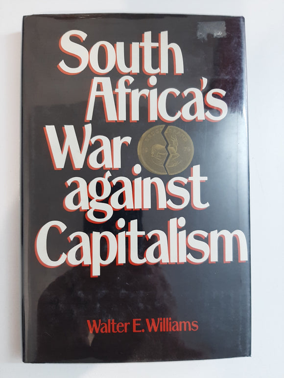 South Africa's War Against Capitalism By Walter E. Williams