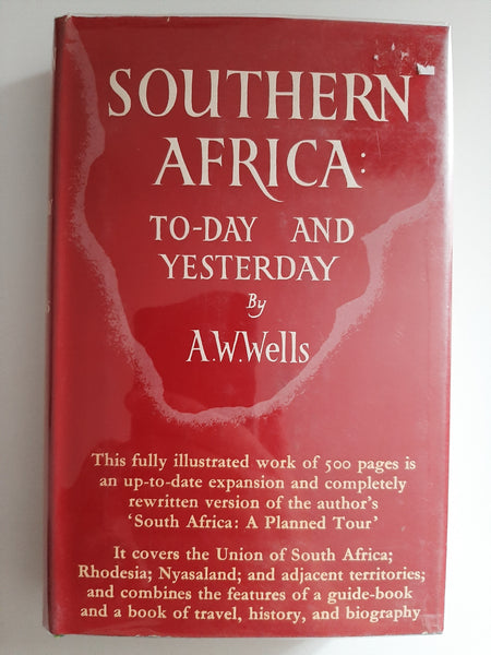 Southern Africa: To-Day And Yesterday By A.W. Wells