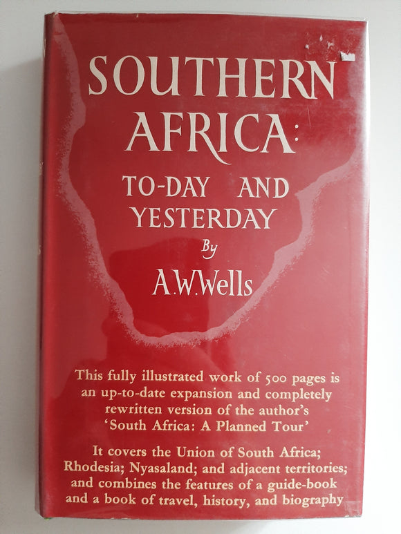 Southern Africa: To-Day And Yesterday By A.W. Wells