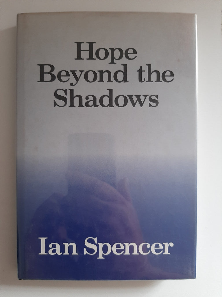 Hope Beyond The Shadows By Ian Spencer