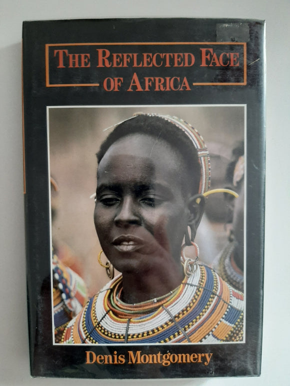 The Reflected Face Of Africa By Denis Montgomery