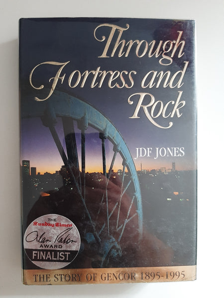 Through fortress and rock: The story of Gencor, 1895-1995 By JDF Jones