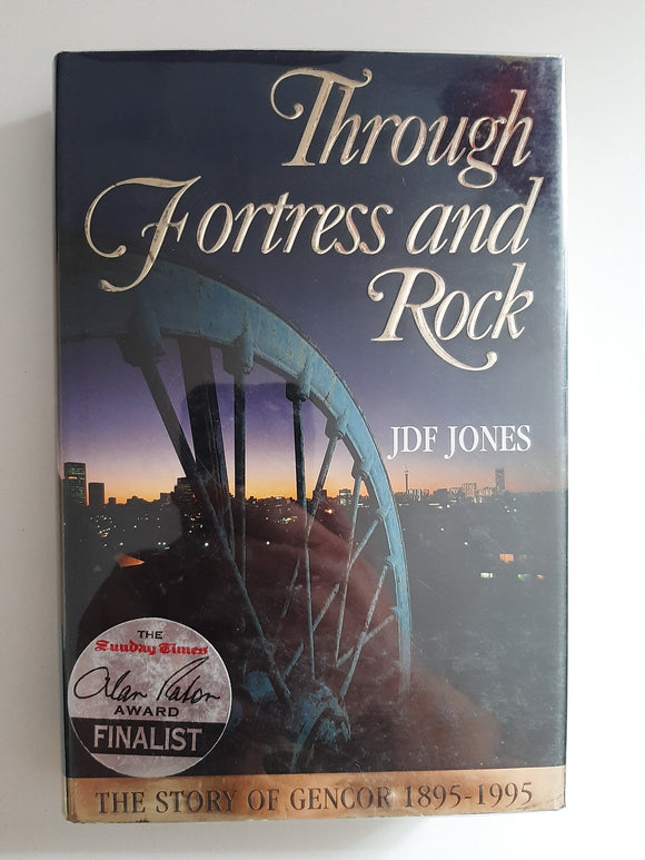 Through fortress and rock: The story of Gencor, 1895-1995 By JDF Jones
