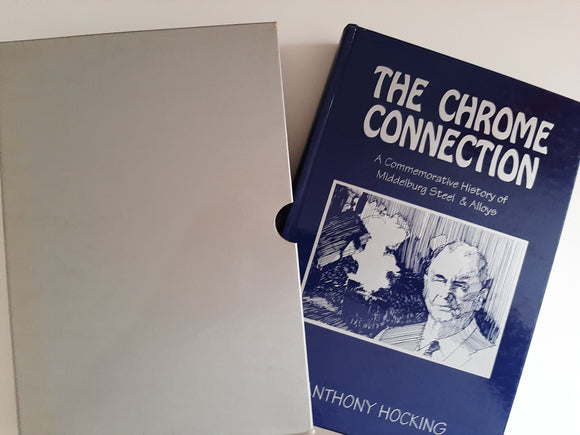 The chrome connection: A commemorative history of Middleburg Steel & Alloys By Anthony Hocking