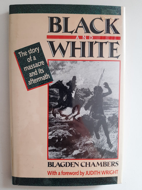 Black And White: The Story Of A Massacre And Its Aftermath By Blagden Chambers