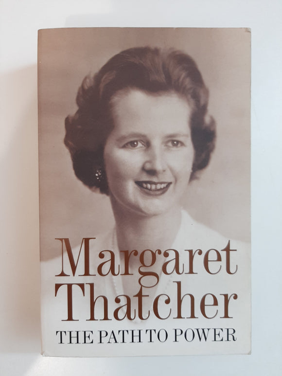 The Path To Power By Margaret Thatcher