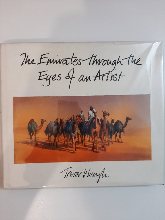The Emirates Through The Eyes Of An Artist By Trevor Waugh