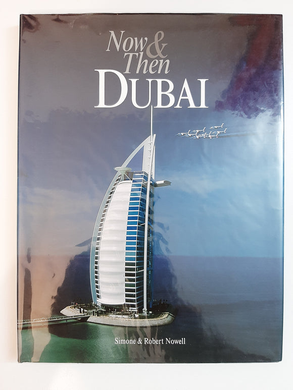 Now & Then: Dubai By Simone & Robert Nowell