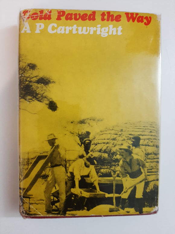Gold Paved The Way By A P Cartwright