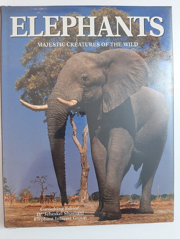 Elephants: Majestic Creatures Of The Wild By Jeheskel Shoshani