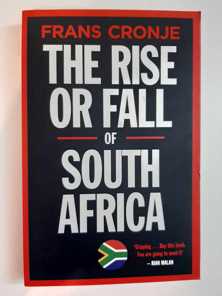 The Rise Or Fall Of South Africa By Frans Cronje