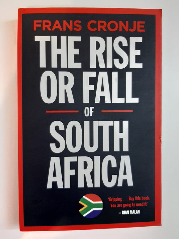 The Rise Or Fall Of South Africa By Frans Cronje