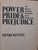 Power, pride & prejudice: The years of Afrikaner nationalist rule in South Africa by Kenney, Henry