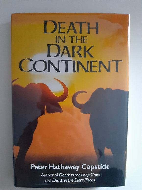 Death In The Dark Continent By Peter Hathaway Capstick