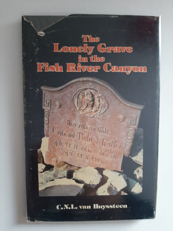 The Lonely Grave in the Fish River Canyon By C.N.L. Van Huyssteen