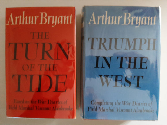 Triumph In The West, Completing the War Diaries Of Field Marshal Viscount Alanbrooke & 2, The Turn Of The Tide, Based On The War Diaries Of Field Marshal Viscount Alanbrooke By Arthur Bryant
