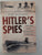 Hitler's Spies: Secret Agents And The Intelligence War In South Africa By Evert Kleynhans