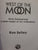 West of the Moon: Early Zululand and a Game Ranger at War in Rhodesia By Ron Selley