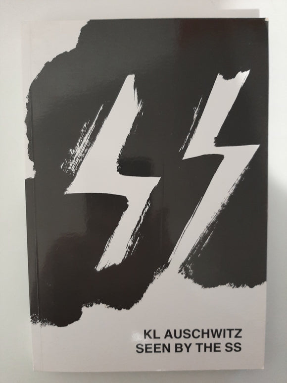 KL Auschwitz Seen By the SS By Rudolf Hoss, Pery Broad, Johann Paul Kremer