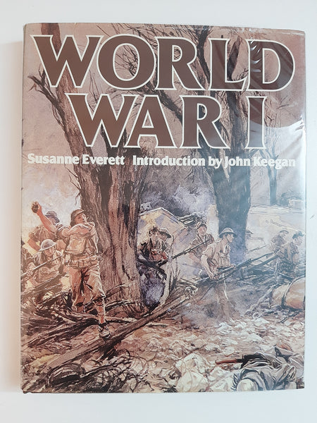 World War 1 By Susanne Everett & John Keegan