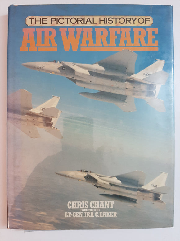 The Pictorial History Of Air Warfare By Chris Chant
