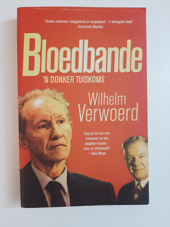 Bloedbande, n Donker tuiskoms - Wilhelm Verwoerd