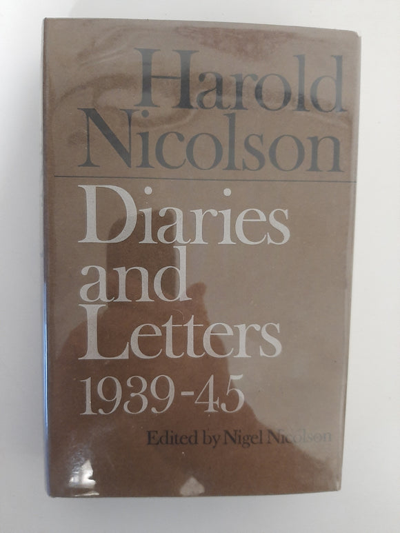Harold Nicolson: Diaries And Letters 1939-45 By Nigel Nicolson