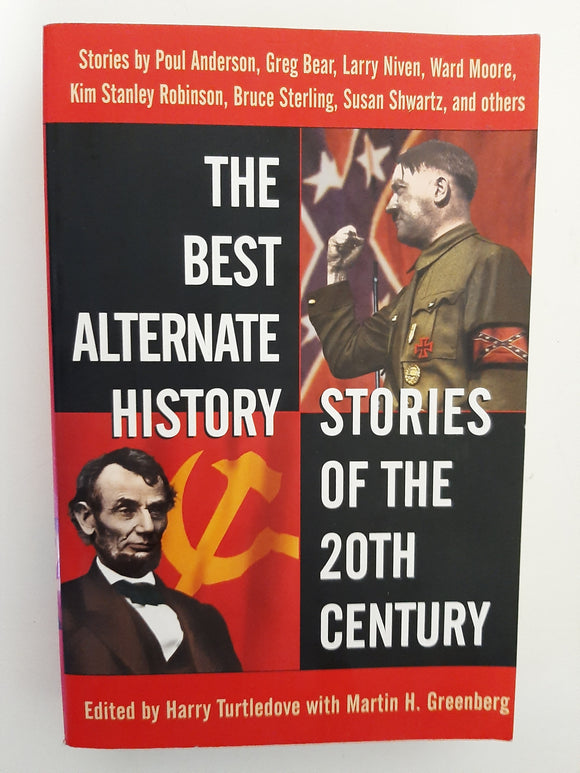 The Best Alternate History Stories of the 20th Century By Harry Turtledove With Martin H. Greenberg
