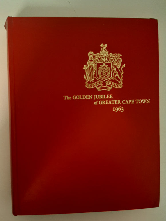 The Golden Jubilee Of Greater Cape Town By John R. Shorten