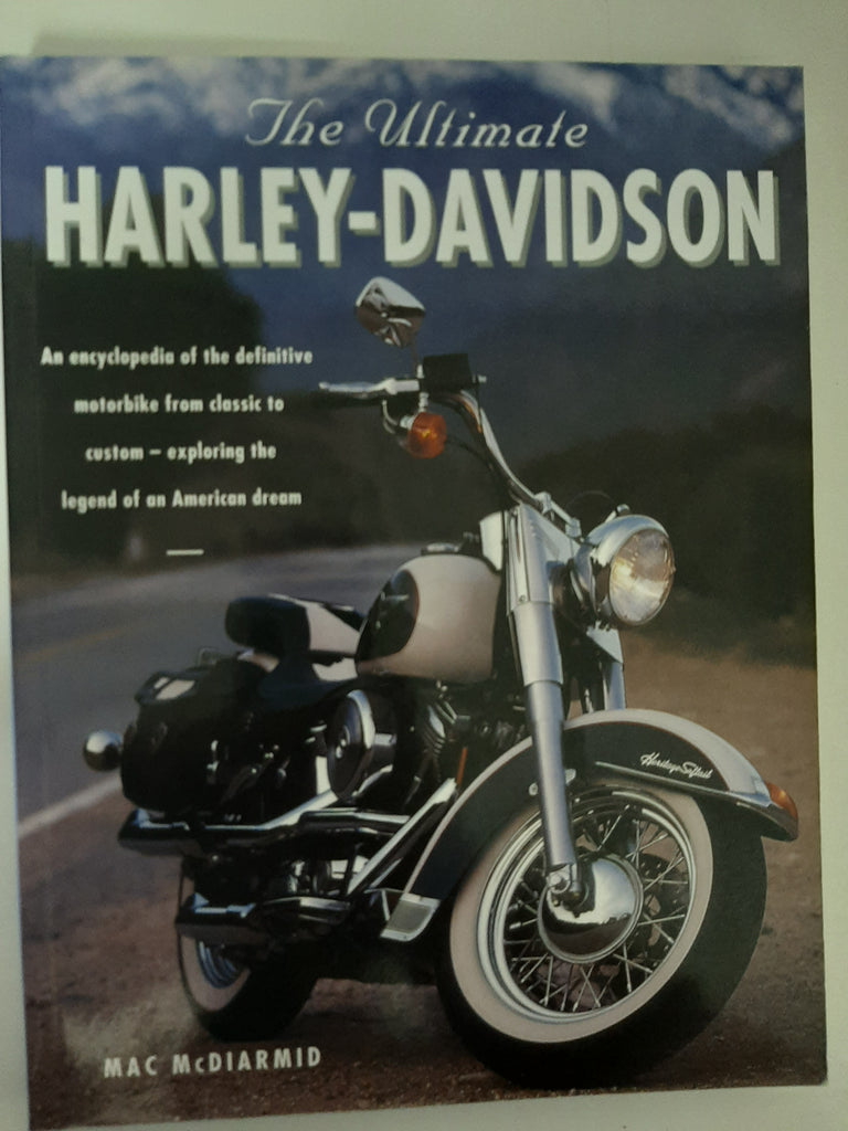 The Ultimate Harley-Davidson By Mac McDiarmid