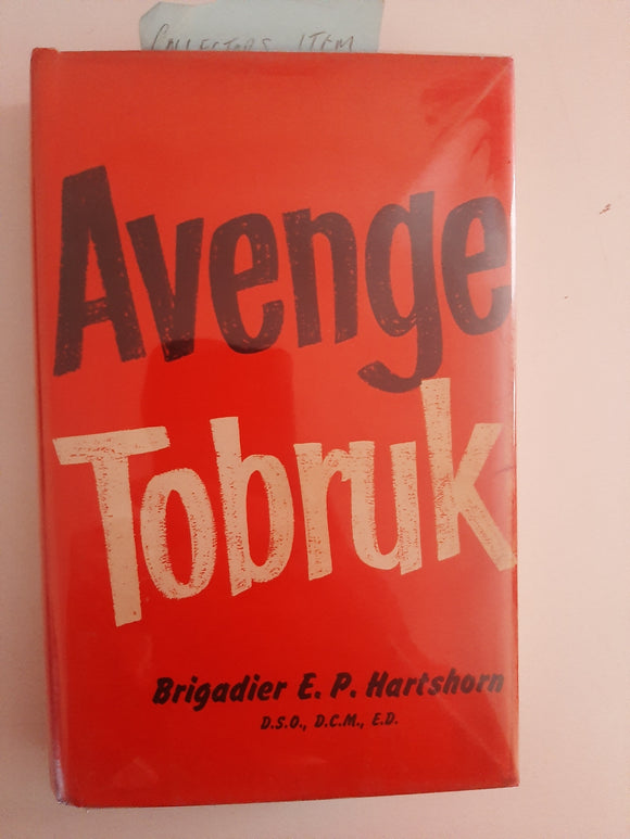 Avenge Tobruk By E.P. Hartshorn