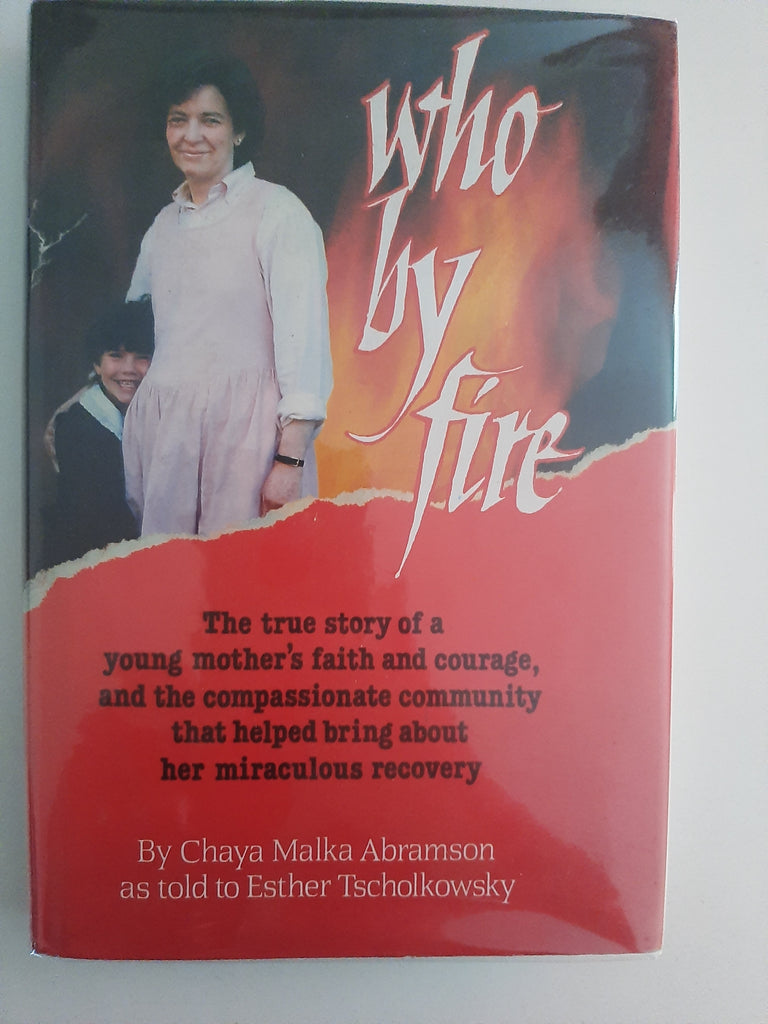 Who by Fire By Chaya Malka Abramson, Esther Tscholkowsky