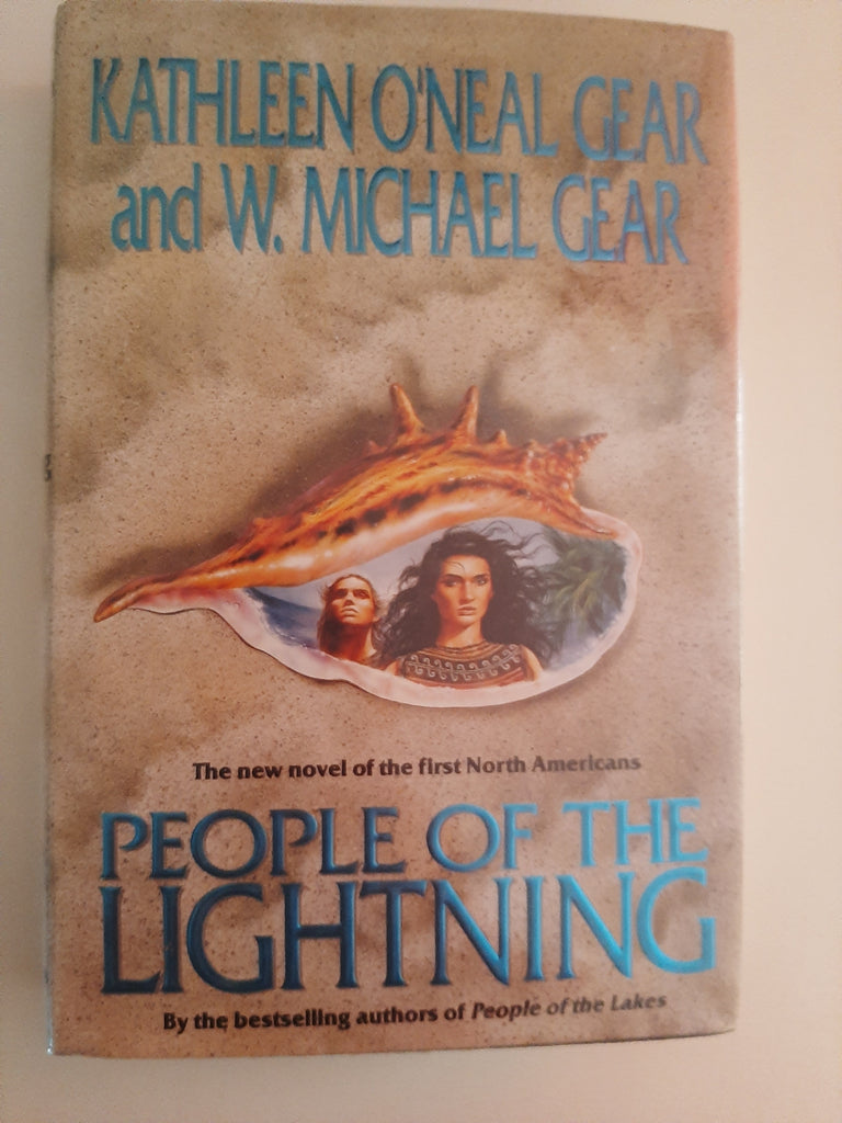 People Of The Lightning: The New Novel Of First North Americans By Kathleen O'Neal Gear And W. Michael Gear