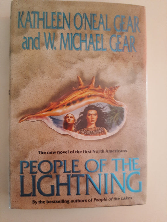 People Of The Lightning: The New Novel Of First North Americans By Kathleen O'Neal Gear And W. Michael Gear