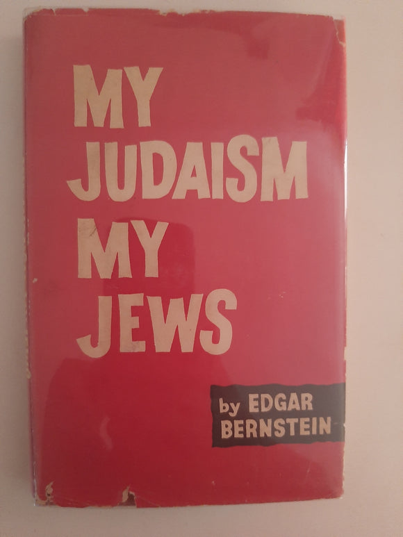 My Judaism, My Jews By Edgar Bernstein
