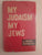 My Judaism, My Jews By Edgar Bernstein