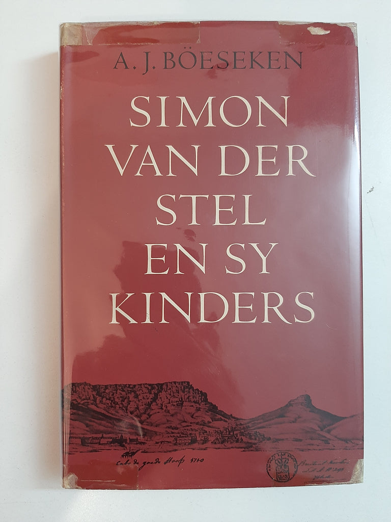 Simon van Der Stel en sy Kinders by A.J. Böeseken