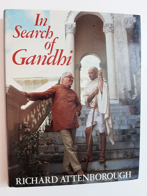 In search of Gandhi By Richard Attenborough