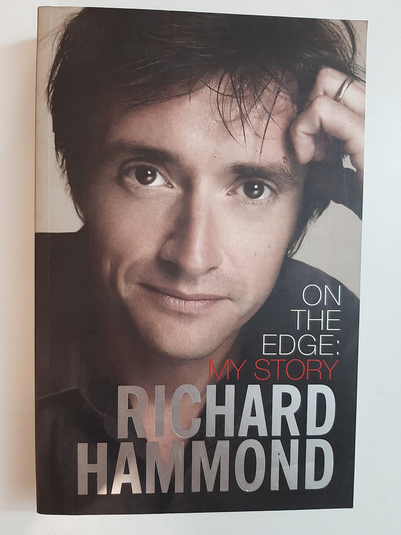 On the Edge: My Story By Richard Hammond