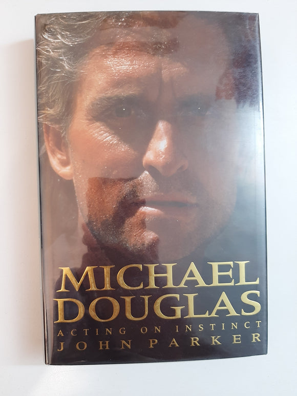 Michael Douglas: Acting On Instinct By John Parker