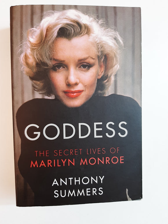 Goddess : The Secret Lives of Marilyn Monroe By Anthony Summers