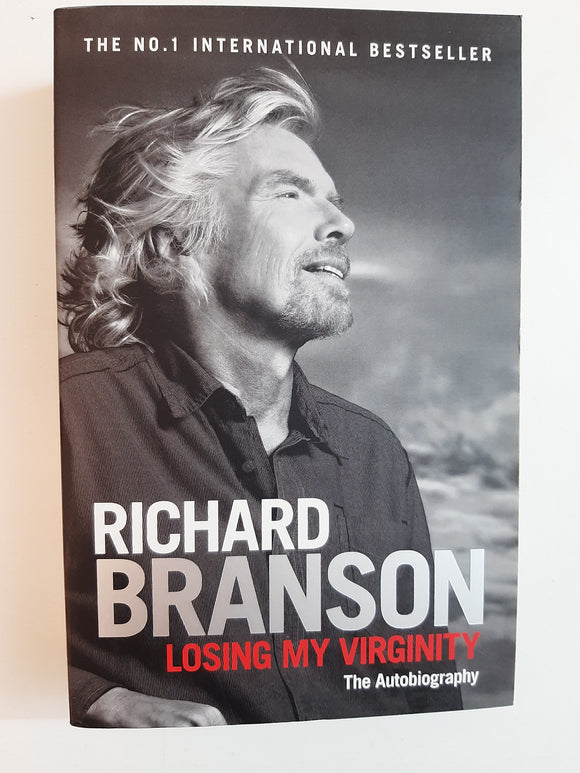 Losing My Virginity: The Autobiography By Richard Branson