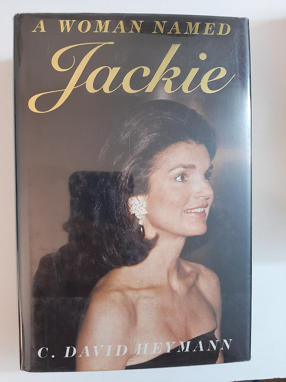 A Woman Named Jackie By C. David Heymann