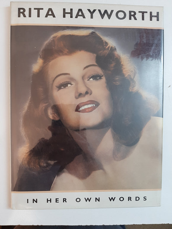 Rita Hayworth In Her Own Words By Neil Grant