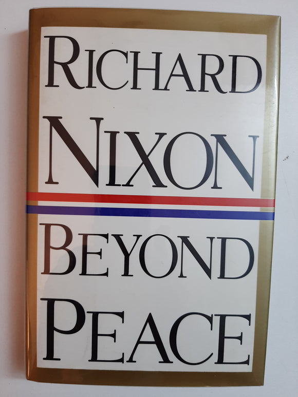 Beyond Peace By Richard Nixon