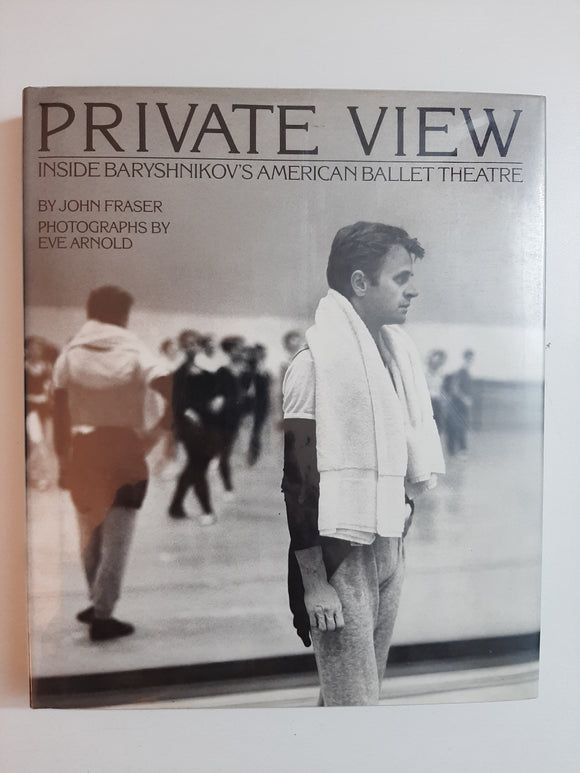 Private View: Inside Baryshnikov's American Ballet Theatre By John Fraser