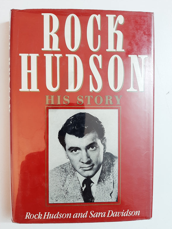 Rock Hudson: His Story By Rock Hudson And Sara Davidson