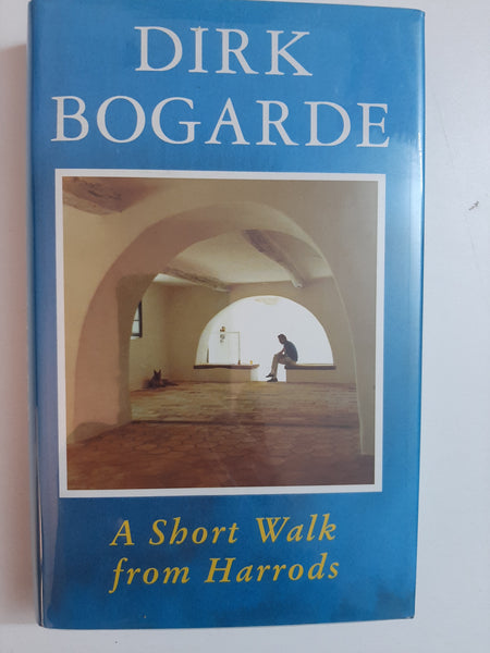 A Short Walk From Harrods By Dirk Bogarde