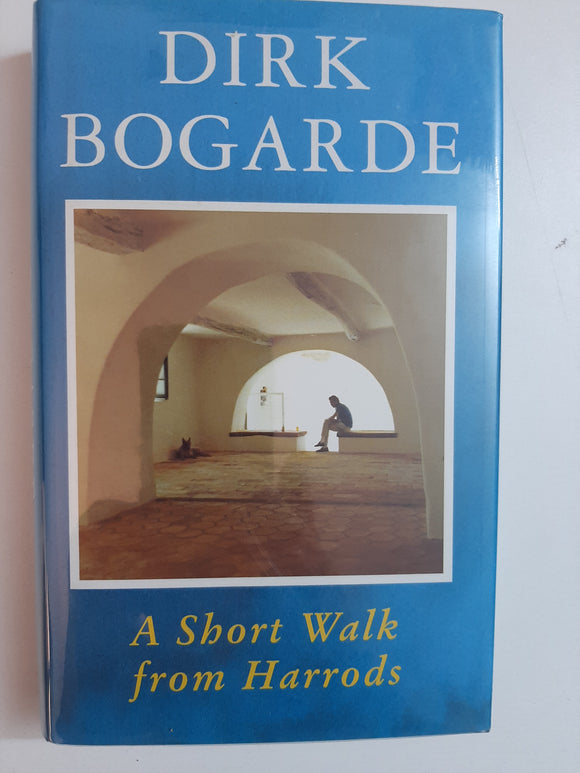 A Short Walk From Harrods By Dirk Bogarde